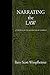 Narrating the Law: A Poetic...