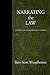 Narrating the Law by Barry Scott Wimpfheimer