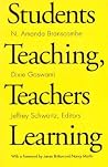 Students Teaching, Teachers Learning Students Teaching, Teachers Learning