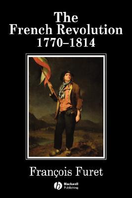 The French Revolution 1770-1814 (Paperback)