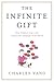The Infinite Gift: How Children Learn and Unlearn the Languages of th