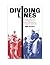 Dividing Lines: Municipal Politics and the Struggle for Civil Rights in Montgomery, Birmingham, and Selma