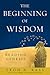 The Beginning of Wisdom: Reading Genesis