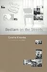 Bedlam on the Streets