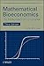 Mathematical Bioeconomics: The Mathematics of Conservation (Pure and Applied Mathematics: A Wiley Series of Texts, Monographs and Tracts)