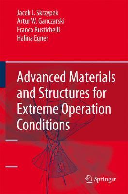 Advanced Materials and Structures for Extreme Operating Conditions (Hardcover)