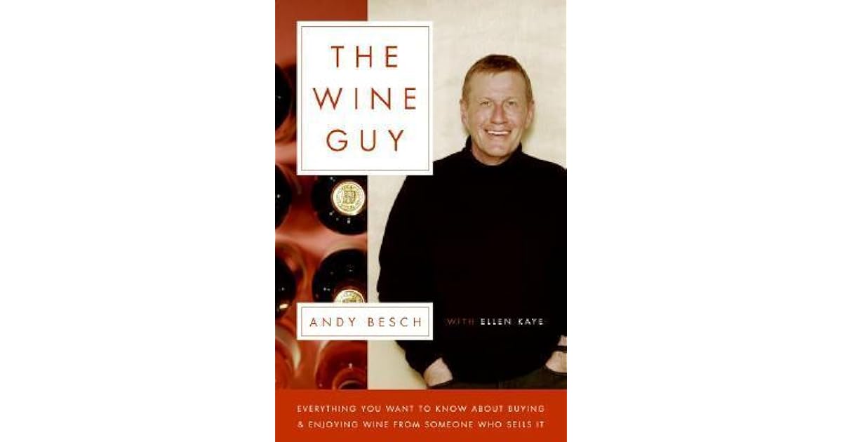 The Wine Guy Everything You Want to Know about Buying and Enjoying