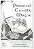 Practical Candle Magic: A G...