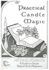 Practical Candle Magic: A Guide to a Simple Magical Art for Beginners