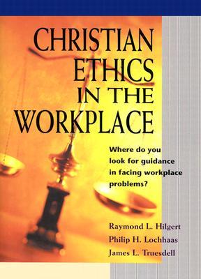Christian Ethics in the Workplace (Hardcover)