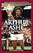 Arthur Ashe: A Biography (Greenwood Biographies)