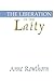 The Liberation of the Laity...