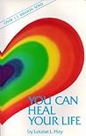 You Can Heal Your...