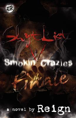 Shyt List 5: Smokin' Crazies the Finale (Paperback)