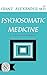 Psychosomatic Medicine by Franz Gabriel Alexander
