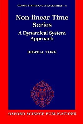 Non-Linear Time Series: A Dynamical System Approach (Oxford Statistical Science Series, 6)