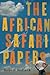 The African Safari Papers by Robert Sedlack