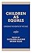 Children as Equals: Explori...