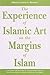 The Experience of Islamic Art on the Margins of Islam