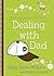 New Mom's Guide to Dealing with Dad, The by Susan Besze Wallace