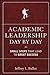 Academic Leadership Day by Day: Small Steps That Lead to Great Success