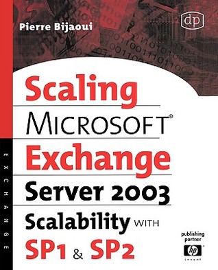 Microsoft® Exchange Server 2003 Scalability with SP1 and SP2 (HP Technologies)