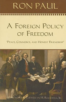 A Foreign Policy of Freedom: Peace, Commerce, and Honest Friendship