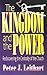 The Kingdom and the Power: ...