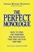 The Perfect Monologue: How to Find and Perform the Monologue That Will Get You the Part (Limelight)
