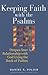 Keeping Faith with the Psalms by Daniel F. Polish
