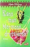 Kann Man Hormone Dressieren? by Sophie Benning