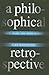A Philosophical Retrospecti...