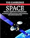 The Cambridge Encyclopedia of Space: Missions, Applications and Exploration The Cambridge Encyclopedia of Space: Missions, Applications and Exploration