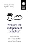 Who Are the Independent Catholics?