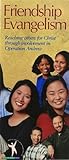 Friendship Evangelism: Reaching Others for Christ Through Involvement in Operation Andrew (Christian Growth (World Wide))