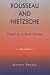 Rousseau and Nietzsche: Toward an Aesthetic Morality