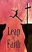 Leap Of Faith - Christian Spiritual Journal