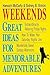 Weekends: Great Ideas for M...