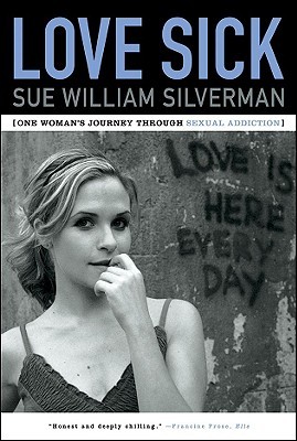 Love Sick: One Woman's Journey through Sexual Addiction (Paperback)