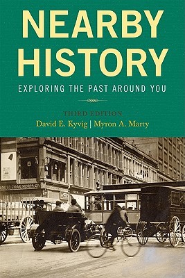 Nearby History: Exploring the Past Around You (Paperback)