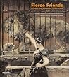 Fierce Friends: A...