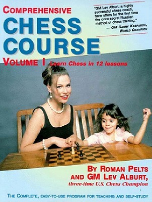 Comprehensive Chess Course, Vol. 1: Learn Chess in 12 Lessons (Paperback)