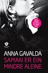 Saman er ein mindre aleine by Anna Gavalda