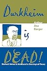Durkheim is Dead!...