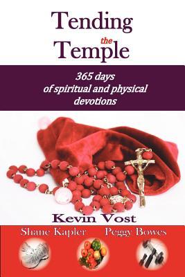 Tending the Temple: 365 Days of Spiritual and Physical Devotions (Paperback)
