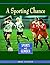 A Sporting Chance: Sports and Gender (Sports Issues)
