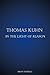 Thomas Kuhn in the Light of Reason