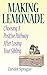 Making Lemonade: Choosing a Positive Pathway After Losing Your Sibling