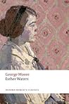 Esther Waters by George Moore Esther Waters by George Moore