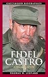Fidel Castro: A Biography (Greenwood Biographies)